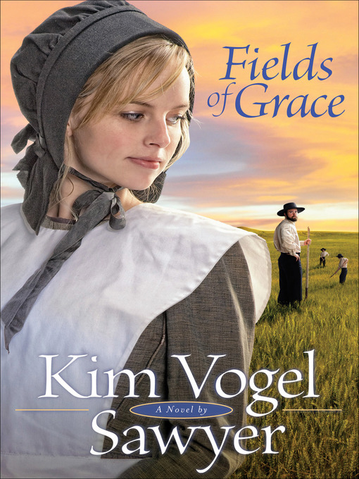 Title details for Fields of Grace by Kim Vogel Sawyer - Wait list
